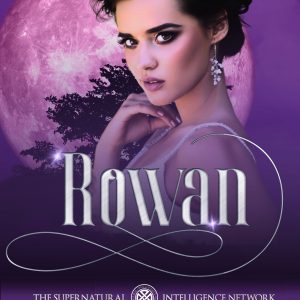 Rowan - The Supernatural Intelligence Network #8