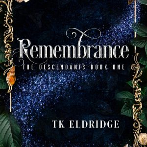 Remembrance - The Descendants #1