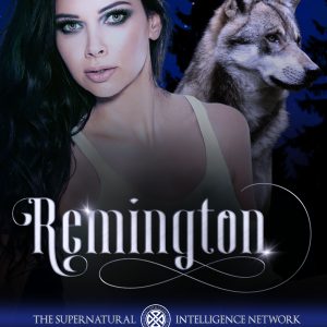 Remington - The Supernatural Intelligence Network #7